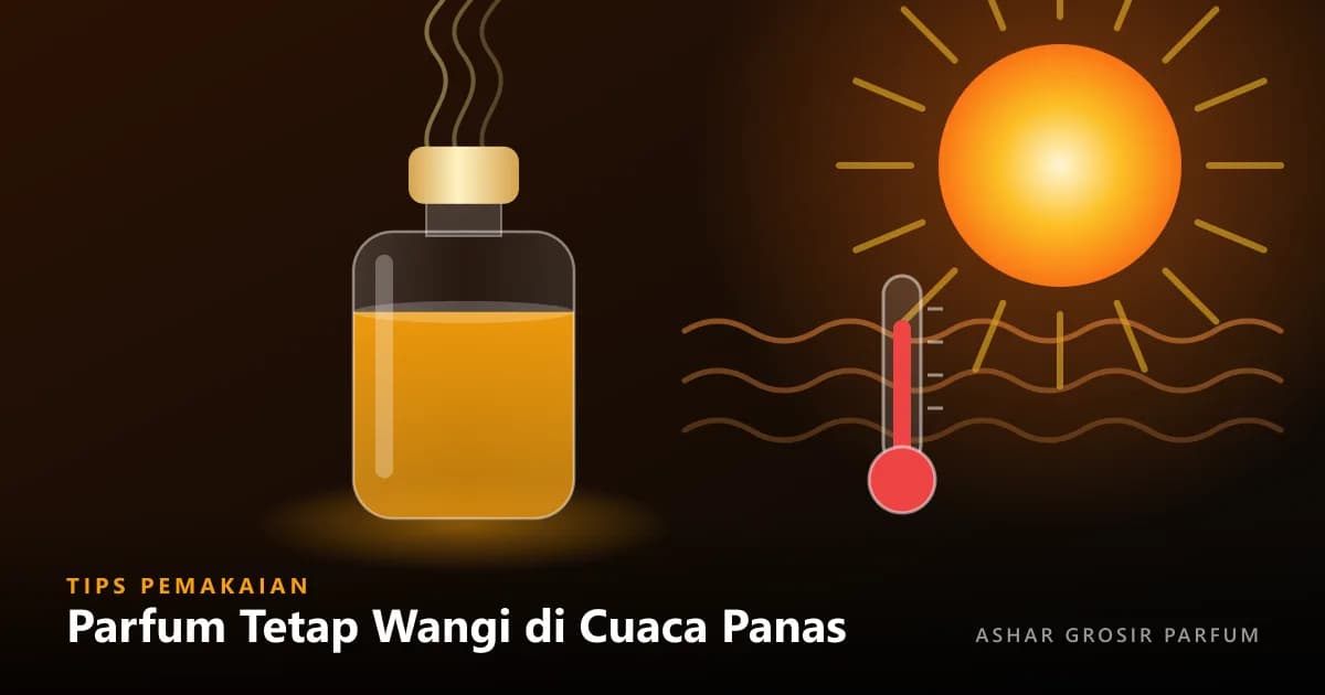 Tips Rahasia Agar Parfum Tetap Wangi Seharian Meski di Cuaca Panas Bekasi