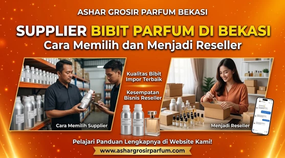 Supplier Bibit Parfum di Bekasi: Cara Memilih dan Menjadi Reseller