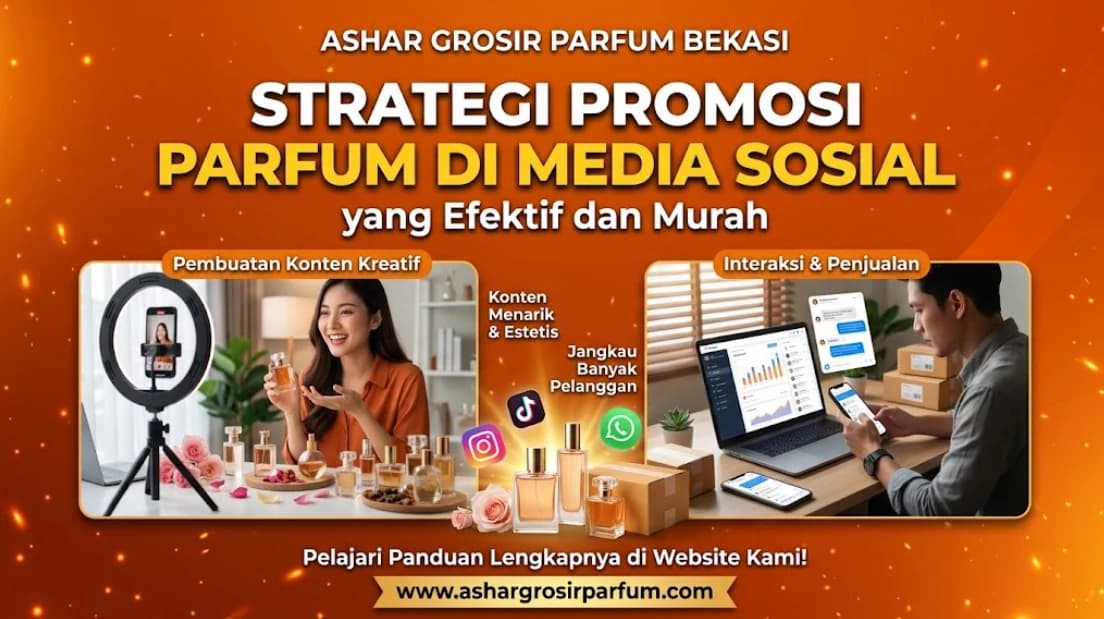 Strategi Promosi Parfum di Media Sosial yang Efektif dan Murah